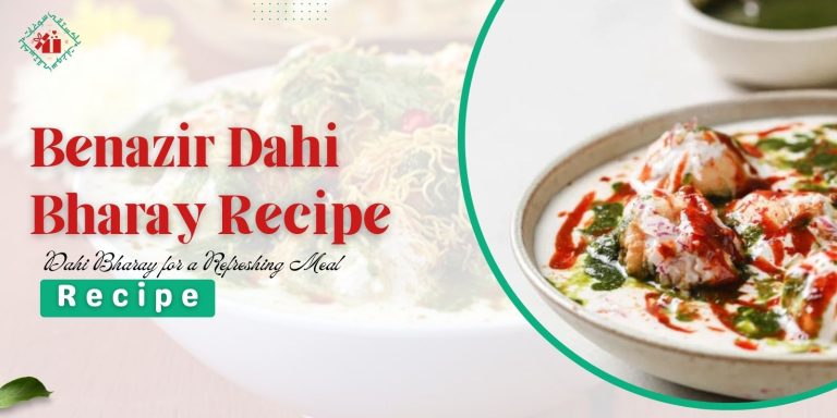 Benazir Dahi Bharay Recipe