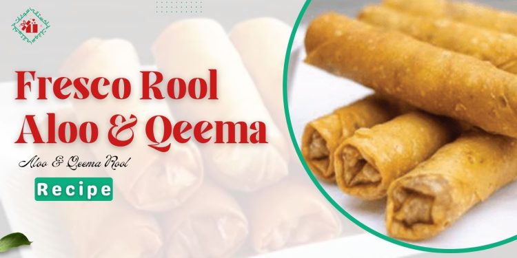 Qeema Rool Fresco Aloo & Qeema Roll Recipe - Pakistani Soghat