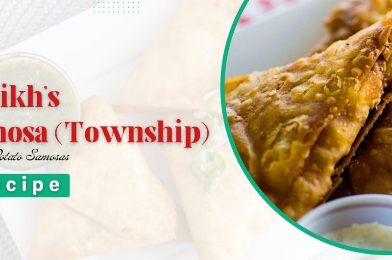 Sheikh’s Samosa (Township) Recipe