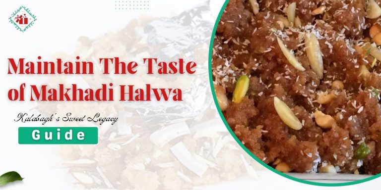Maintain the original and unique taste of Makhadi Halwa