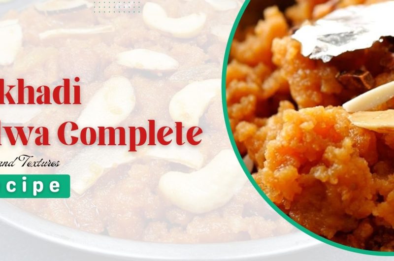 Makhadi Halwa Complete Recipe